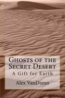 Ghosts of the Secret Desert