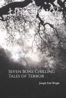 Unlucky 7: Seven Bone Chilling Tales Of Terror