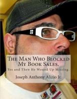 The Man Who Blocked My Book Sales.