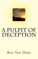 A Pulpit of Deception