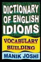 Dictionary of English Idioms: Vocabulary Building