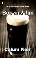 In Conversation With Bob and Jim