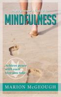 A Beginner's Guide to Mindfulness