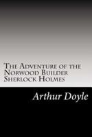 The Adventure of the Norwood Builder Sherlock Holmes