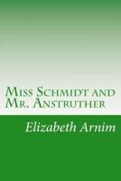 Miss Schmidt and Mr. Anstruther