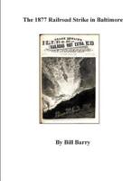 The 1877 Railroad Strike in Baltimore