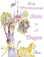 La Princesa Alexia Y El Dragon