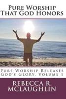 Pure Worship That God Honors
