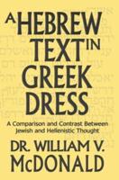 A Hebrew Text in Greek Dress