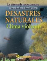 Desastres Naturales. Clima Violento
