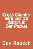 Cross Country With Just 28 Dollars in Our Pocket