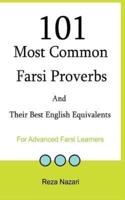 101 Most Common Farsi Proverbs and Their Best English Equivalents