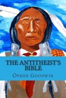 The Antitheist's Bible
