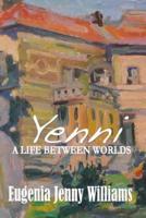 Yenni ...A Life Between Worlds