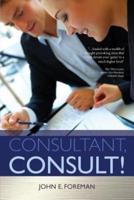 Consultant, Consult!