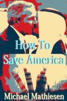 How To Save America