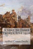 A Visit to Three Fronts, June 1916