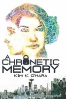 A Chronetic Memory
