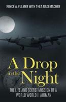 A Drop in the Night