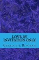 Love by Invitation Only