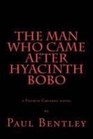 The Man Who Came After Hyacinth Bobo