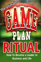 The Ultimate Game Plan Ritual