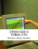 A Newbies Guide to FileMaker 11 Pro