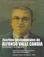 Escritos Testimoniales De Alfonso Valle Candia.