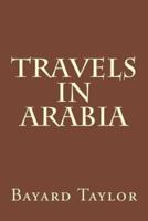 Travels in Arabia