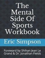 The Mental Side Of Sports Workbook