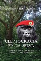 Cleptocracia En La Selva
