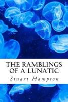 The Ramblings of a Lunatic