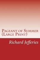 Pageant of Summer (Large Print)