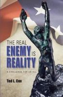 The Real Enemy Is Reality