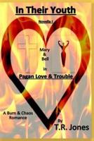 Pagan Love & Trouble