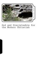 God and Discipleship for the Modern Christian Vol. 2