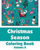 Christmas Season Coloring Book (Volume 8)
