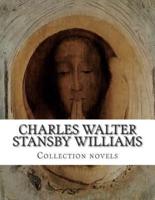 Charles Walter Stansby Williams, Collection Novels