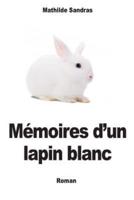 Memoires D'un Lapin Blanc