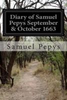 Diary of Samuel Pepys September & October 1663