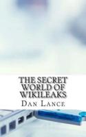 The Secret World of Wikileaks