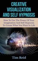 Creative Visualization And Self Hypnosis