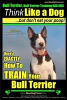 Bull Terrier, Bull Terrier Training AAA AKC