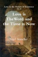 Love Is the Word and the Time Is Now