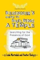 Beginner's Guide to Building a Temple