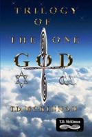 Trilogy of the One GOD