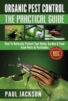 Organic Pest Control the Practical Guide