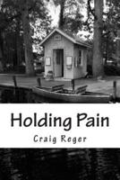 Holding Pain