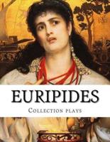 Euripides, Collection Plays