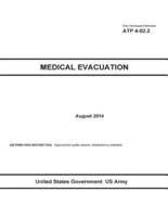 Army Techniques Publication ATP 4-02.2 Medical Evacuation August 2014